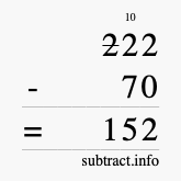 Calculate 222 minus 70 using long subtraction Calculate 222 minus 70 using long subtraction