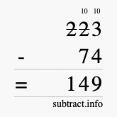 Calculate 223 minus 74 using long subtraction Calculate 223 minus 74 using long subtraction