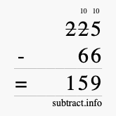 Calculate 225 minus 66 using long subtraction Calculate 225 minus 66 using long subtraction
