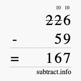 Calculate 226 minus 59 using long subtraction Calculate 226 minus 59 using long subtraction