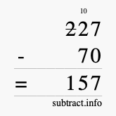 Calculate 227 minus 70 using long subtraction Calculate 227 minus 70 using long subtraction