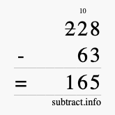 Calculate 228 minus 63 using long subtraction Calculate 228 minus 63 using long subtraction