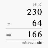 Calculate 230 minus 64 using long subtraction Calculate 230 minus 64 using long subtraction