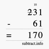 Calculate 231 minus 61 using long subtraction Calculate 231 minus 61 using long subtraction