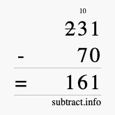 Calculate 231 minus 70 using long subtraction Calculate 231 minus 70 using long subtraction