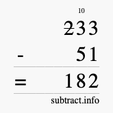 Calculate 233 minus 51 using long subtraction Calculate 233 minus 51 using long subtraction
