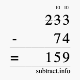 Calculate 233 minus 74 using long subtraction Calculate 233 minus 74 using long subtraction