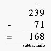 Calculate 239 minus 71 using long subtraction