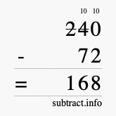 Calculate 240 minus 72 using long subtraction Calculate 240 minus 72 using long subtraction