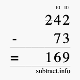 Calculate 242 minus 73 using long subtraction Calculate 242 minus 73 using long subtraction
