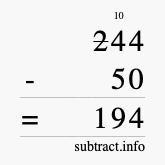 Calculate 244 minus 50 using long subtraction Calculate 244 minus 50 using long subtraction