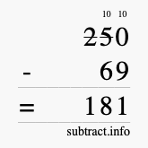 Calculate 250 minus 69 using long subtraction Calculate 250 minus 69 using long subtraction