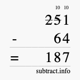 Calculate 251 minus 64 using long subtraction Calculate 251 minus 64 using long subtraction