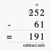 Calculate 252 minus 61 using long subtraction Calculate 252 minus 61 using long subtraction