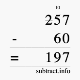 Calculate 257 minus 60 using long subtraction Calculate 257 minus 60 using long subtraction