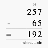 Calculate 257 minus 65 using long subtraction Calculate 257 minus 65 using long subtraction