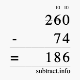 Calculate 260 minus 74 using long subtraction Calculate 260 minus 74 using long subtraction