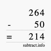 Calculate 264 minus 50 using long subtraction Calculate 264 minus 50 using long subtraction