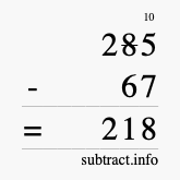 Calculate 285 minus 67 using long subtraction Calculate 285 minus 67 using long subtraction