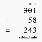 Calculate 301 minus 58 using long subtraction Calculate 301 minus 58 using long subtraction
