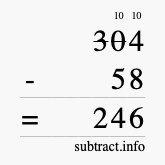 Calculate 304 minus 58 using long subtraction Calculate 304 minus 58 using long subtraction