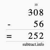 Calculate 308 minus 56 using long subtraction