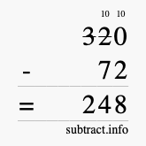 Calculate 320 minus 72 using long subtraction Calculate 320 minus 72 using long subtraction