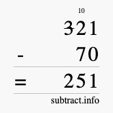 Calculate 321 minus 70 using long subtraction Calculate 321 minus 70 using long subtraction