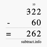 Calculate 322 minus 60 using long subtraction Calculate 322 minus 60 using long subtraction