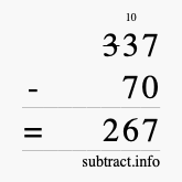 Calculate 337 minus 70 using long subtraction Calculate 337 minus 70 using long subtraction
