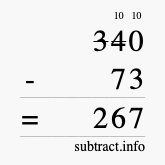 Calculate 340 minus 73 using long subtraction