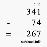 Calculate 341 minus 74 using long subtraction Calculate 341 minus 74 using long subtraction