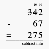 Calculate 342 minus 67 using long subtraction Calculate 342 minus 67 using long subtraction