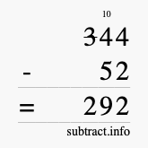 Calculate 344 minus 52 using long subtraction Calculate 344 minus 52 using long subtraction