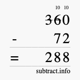 Calculate 360 minus 72 using long subtraction Calculate 360 minus 72 using long subtraction