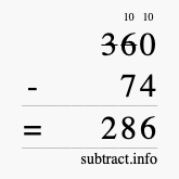 Calculate 360 minus 74 using long subtraction
