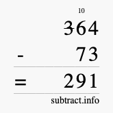 Calculate 364 minus 73 using long subtraction