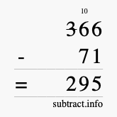 Calculate 366 minus 71 using long subtraction Calculate 366 minus 71 using long subtraction