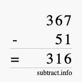Calculate 367 minus 51 using long subtraction Calculate 367 minus 51 using long subtraction