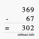 Calculate 369 minus 67 using long subtraction