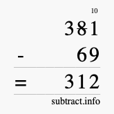 Calculate 381 minus 69 using long subtraction