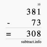 Calculate 381 minus 73 using long subtraction