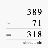 Calculate 389 minus 71 using long subtraction