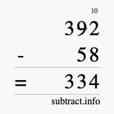 Calculate 392 minus 58 using long subtraction Calculate 392 minus 58 using long subtraction