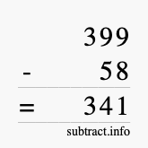 Calculate 399 minus 58 using long subtraction