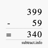 Calculate 399 minus 59 using long subtraction