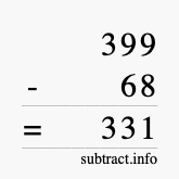 Calculate 399 minus 68 using long subtraction