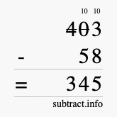 Calculate 403 minus 58 using long subtraction Calculate 403 minus 58 using long subtraction