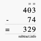Calculate 403 minus 74 using long subtraction Calculate 403 minus 74 using long subtraction