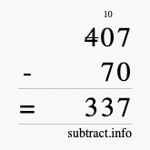 Calculate 407 minus 70 using long subtraction Calculate 407 minus 70 using long subtraction